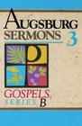 Augsburg Sermons 3 Gospels Series B