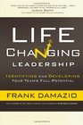 LifeChanging Leadership Identifying and Developing Your Team's Full Potential