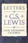 Letters CS Lewis Don Giovanni Calabria  A Study in Friendship