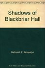 Shadows of Blackbriar Hall