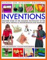 Inventions  Discover some of the amazing technology of the past from writing to transport and weapons with 20 practical projects and 300 fantastic color photographs