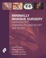 Minimally Invasive Surgery Laparoscopy Therapeutic Endoscopy and Notes