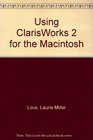 Using Clarisworks 2 for the Macintosh