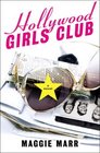 Hollywood Girls Club A Novel