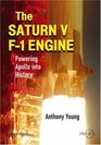 The Saturn V F1 Engine Powering Apollo into History