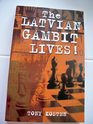 The Latvian Gambit Lives