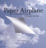 Paper Airplane  A Lesson for Flying Outside the Box