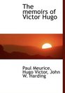 The memoirs of Victor Hugo