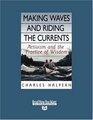 Making Waves and Riding the  Currents   Activism and the  Practice of Wisdom
