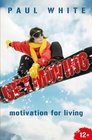 Get Moving Motivation for Christian Living