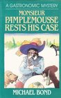Monsieur Pamplemousse Rests His Case (Monsieur Pamplemousse, Bk 7)