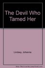 The Devil Who Tamed Her