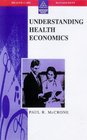 Understanding Health Economics