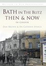 Bath Then  Now The Blitz
