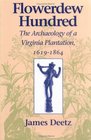 Flowerdew Hundred The Archaeology of a Virginia Plantation 16191864