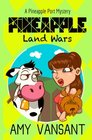 Pineapple Land War A Pineapple Port Mystery Book Four