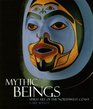 Mythic Beings Spirit Art of the Northwest Coast 1999 publication