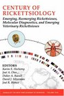 Century of Rickettsiology Emerging Reemerging Rickettsioses Molecular Diagnostics and Emerging Veterinary Rickettsioses