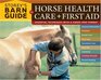 Storey\'s Barn Guide to Horse Health Care + First Aid (Storey\'s Barn Guide)