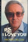 PS I love you Peter Sellers 19251980