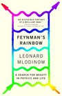 Feynman's Rainbow A Search for Beauty in Physics and in Life