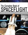 The Complete Book of Spaceflight From Apollo 1 to Zero Gravity