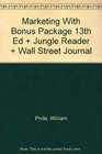 Marketing With Bonus Package 13th Ed  Jungle Reader  Wall Street Journal
