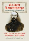 Collett Leventhorpe the English Confederate The Life of a Civil War General 18151889