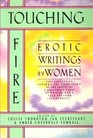 Touching Fire Erotic Writings by Women