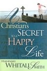A Christian's Secret To A Happy Life