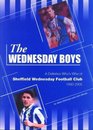 The Wednesday Boys A Definitive Guide to Sheffield Wednesday Football Club