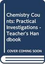 Chemistry Counts Practical Investigations  Teacher's Handbook