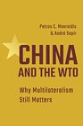 China and the WTO Why Multilateralism Still Matters
