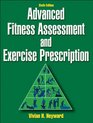 Advanced Fitness Assessment and Exercise Prescription6th Edition