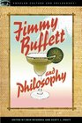 Jimmy Buffett and Philosophy: The Porpoise Driven Life (Popular Culture and Philosophy)