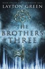 The Brothers Three: Book One of The Blackwood Saga (Volume 1)