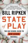 State of Play The Old School Guide to New School Baseball