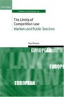 The Limits Of Competition Law Markets And Public Services