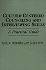 CultureCentered Counseling and Interviewing Skills