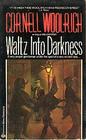 Waltz into Darkness