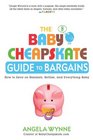 The Baby Cheapskate Guide to Bargains How to Save on Blankets Bottles and Everything Baby