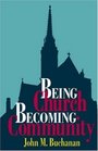 Being Church Becoming Community