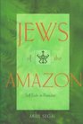 Jews of the Amazon SelfExile in Earthly Paradise