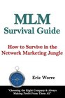 MLM Survival Guide How to Survive in the Network Marketing Jungle