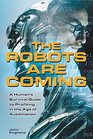 The Robots are Coming: A Human's Survival Guide to Profiting in the Age of Automation