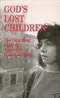 God's Lost Children The Shocking Story of America's Homelsess Kids