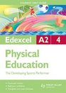 Developing Sports Performer Edexcel A2 Physical Education Student Guide Unit 4