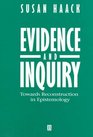 Evidence and Inquiry Towards Reconstruction in Epistemology