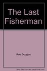 The last fisherman