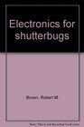 Electronics for shutterbugs